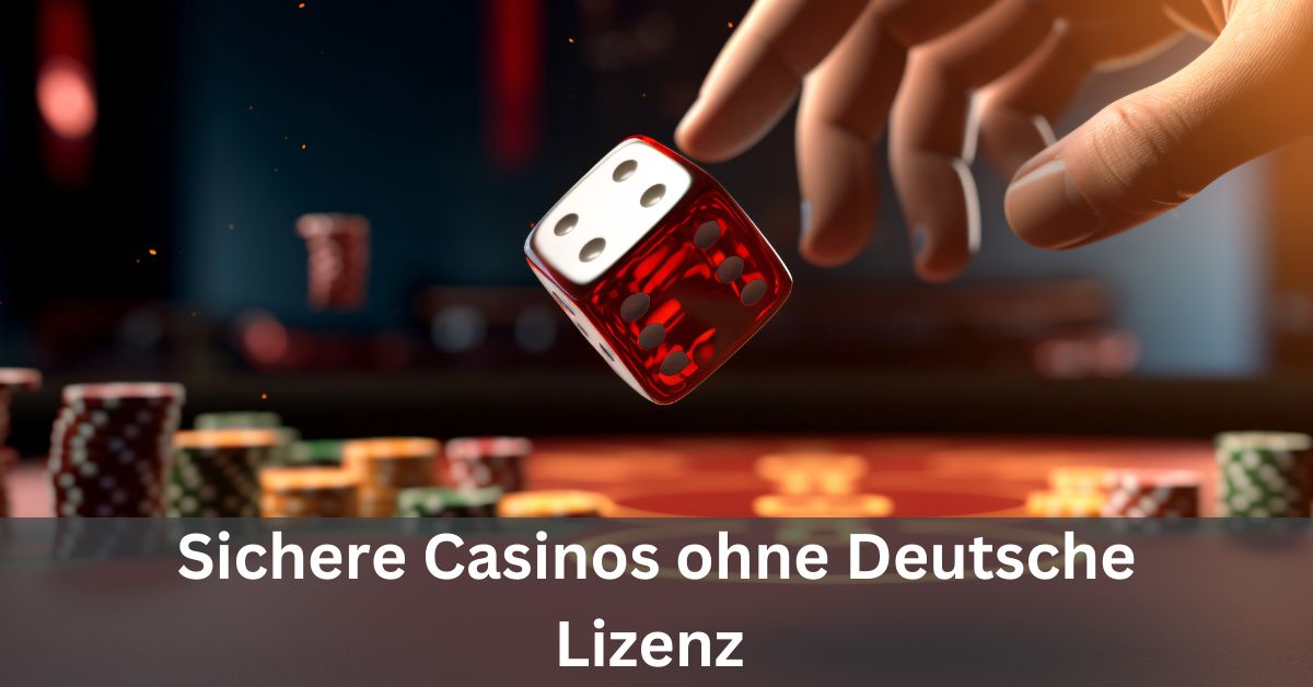 Casinos ohne Deutsche Lizenz