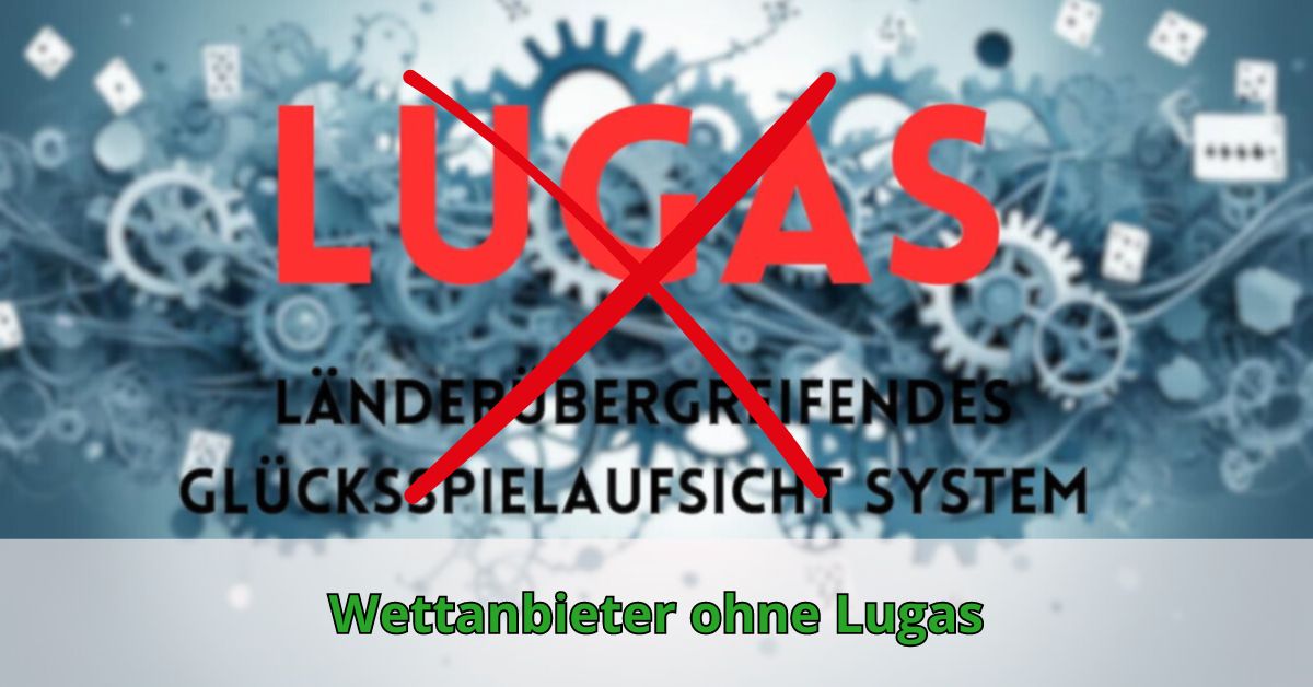 Wettanbieter ohne Lugas